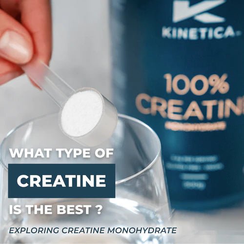 Exploring Creatine Monohydrate | Kinetica Sports